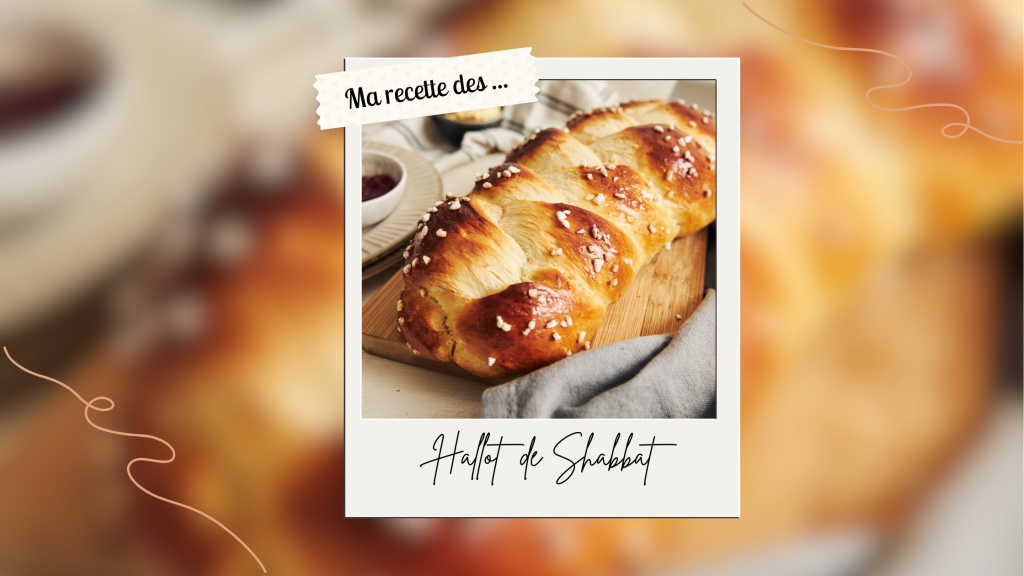 Halloot Recette spéciale Shabbat : Les Hallot - Les Carnets de Madame